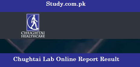 chughtai lab online results.